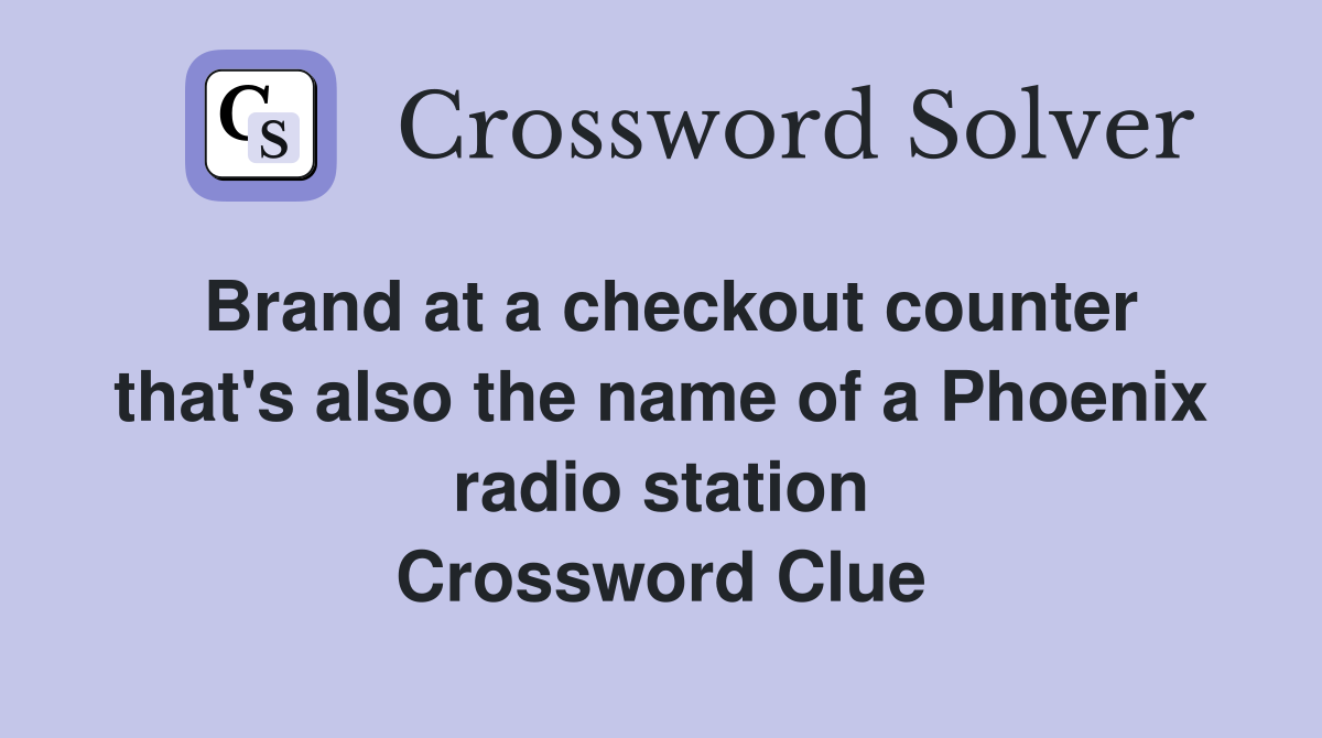 Brand at a checkout counter that's also the name of a Phoenix radio